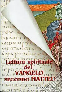 Lettura spirituale del Vangelo secondo Matteo Esclusivo