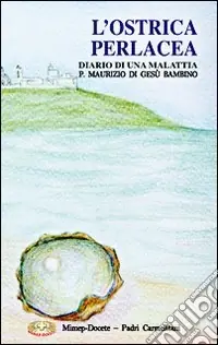 L‘ostrica perlacea. Diario di una malattia Popolare