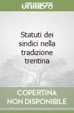 Statuti dei sindici nella tradizione trentina Prezzo Ridotto