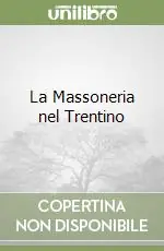 Nuova Collezione La Massoneria nel Trentino