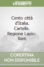 Nuova Collezione Cento città d‘Italia. Cartelle. Regione Lazio Rieti