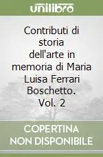 Professionale Contributi di storia dell‘arte in memoria di Maria Luisa Ferrari Boschetto. Vol. 2