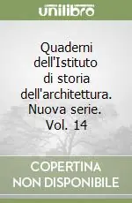 Acquista Ora Quaderni dell‘Istituto di storia dell‘architettura. Nuova serie. Vol. 14