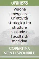 Compra Adesso Verona emergenza un‘attività strategica fra strutture sanitarie e Facoltà di medicina