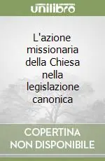 Offerta Del Giorno L‘azione missionaria della Chiesa nella legislazione canonica