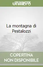 La montagna di Pestalozzi Subito Disponibile