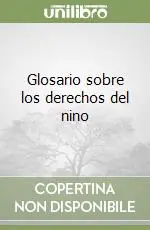 Glosario sobre los derechos del nino Scelto Dai Clienti