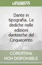 Dante in tipografia. Le dediche nelle edizioni dantesche del Cinquecento A Buon Prezzo