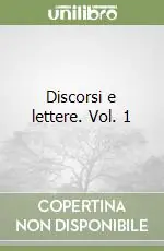 Discorsi e lettere. Vol. 1 Saldi