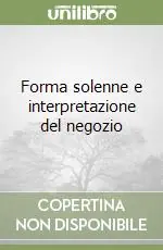 Forma solenne e interpretazione del negozio Saldi