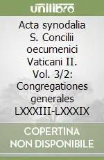 Acta synodalia S. Concilii oecumenici Vaticani II. Vol. 3/2 Congregationes generales LXXXIII-LXXXIX Professionale