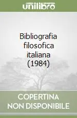 Direttamente Dal Produttore Bibliografia filosofica italiana (1984)