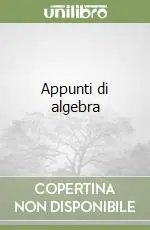 Appunti di algebra Offerta