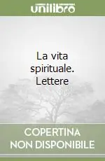 La vita spirituale. Lettere Prezzo Scontato