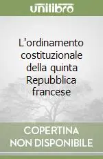 L‘ordinamento costituzionale della quinta Repubblica francese Prezzo Conveniente