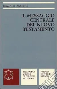 Soddisfatti O Rimborsati Il messaggio centrale del Nuovo Testamento