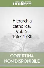 Scelto Dai Clienti Hierarchia catholica. Vol. 5 1667-1730