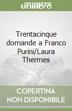Trentacinque domande a Franco Purini/Laura Thermes Non Perdere