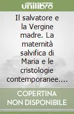 Promozione Il salvatore e la Vergine madre. La maternità salvifica di Maria e le cristologie contemporanee. 3º Simposio internazionale mariologico (Roma, 1980)