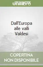 Più Venduto Dall‘Europa alle valli Valdesi