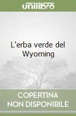 L‘erba verde del Wyoming Occasione