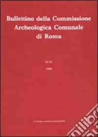Bullettino della Commissione archeologica comunale di Roma. Vol. 81 Scelto Dai Clienti
