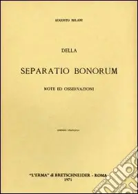 Economico Della «Separatio bonorum». Note ed osservazioni (1904)