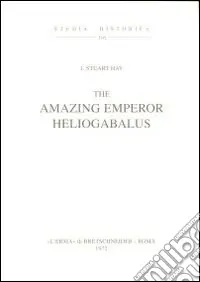 The amazing emperor Heliogabalus (1911) Compra Adesso