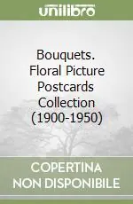 Bouquets. Floral Picture Postcards Collection (1900-1950) Pagamento Sicuro