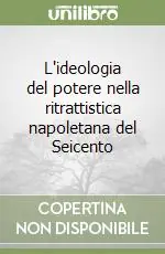 Ultima Occasione L‘ideologia del potere nella ritrattistica napoletana del Seicento