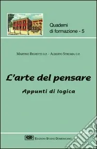 L‘arte del pensare. Appunti di logica Compra Online