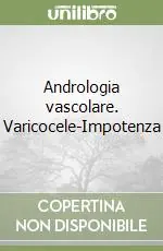 Più Venduto Andrologia vascolare. Varicocele-Impotenza