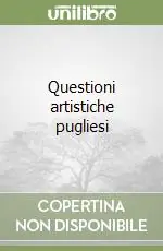 Questioni artistiche pugliesi Di Tendenza