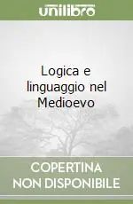 Logica e linguaggio nel Medioevo Economico