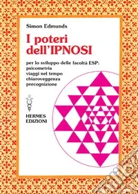 Occasione I poteri dell‘ipnosi. Per lo sviluppo delle facoltà ESP