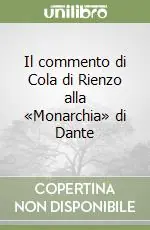 Non Perdere Il commento di Cola di Rienzo alla «Monarchia» di Dante