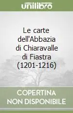 Compra Adesso Le carte dell‘Abbazia di Chiaravalle di Fiastra (1201-1216)