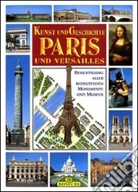 Arte e storia di Parigi e Versailles. Ediz. tedesca Acquista Ora