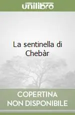 Prezzo Basso La sentinella di Chebàr