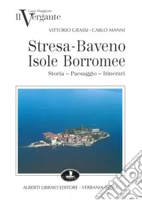 Il vergante Stresa, Baveno, isole Borromee Ultimissimo Modello