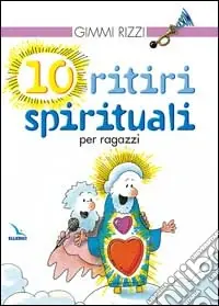 10 ritiri spirituali per ragazzi Ordina Subito