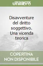 Professionale Disavventure del diritto soggettivo. Una vicenda teorica