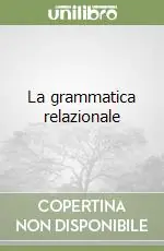 Compra Oggi Stesso La grammatica relazionale
