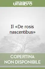 Vendita Finale Il «De rosis nascentibus»