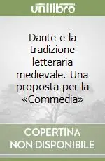 Professionale Dante e la tradizione letteraria medievale. Una proposta per la «Commedia»
