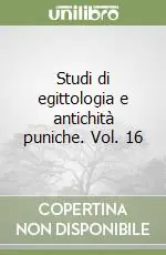 Studi di egittologia e antichità puniche. Vol. 16 Miglior Prezzo