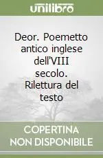 Nuova Collezione Deor. Poemetto antico inglese dell‘VIII secolo. Rilettura del testo