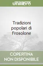 Affare Tradizioni popolari di Frosolone