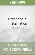 Dizionario di matematica moderna Esclusivo