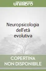 Neuropsicologia dell‘età evolutiva Popolare
